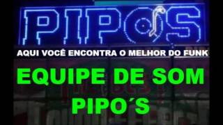 EQUIPE PIPOS RÁDIO CLÁSSICOS DOS BAILES 2016 [upl. by Schonfield]