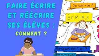 FAIRE ÉCRIRE ET RÉÉCRIRE EN CLASSE  oraux de CRPE en vue [upl. by Malia]