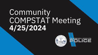 4252024 Community COMPSTAT Meeting [upl. by Yrrah840]