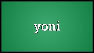 Yoni Meaning [upl. by Gelman81]