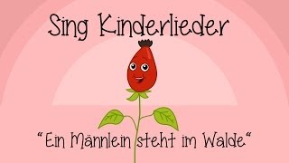 Ein Männlein steht im Walde  Kinderlieder zum Mitsingen  Sing Kinderlieder [upl. by Rebeca6]