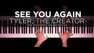 Tyler The Creator ft Kali Uchis  See You Again  The Theorist Piano Cover [upl. by Hosbein]