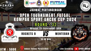 LIVE  ROCKETS B Vs MENTEBAH ‼️ Tournament Futsal KOMPAK SPORT UNCAK CUP 2024 [upl. by Steinway]