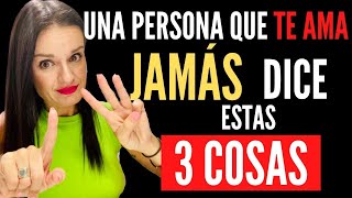 3 COSAS que JAMÁS TE DIRÁ una persona que de verdad TE AMA [upl. by Keily]