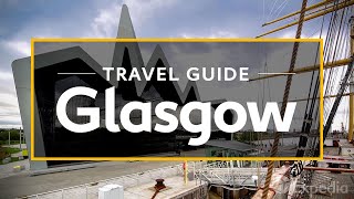 Glasgow Vacation Travel Guide  Expedia [upl. by Iad210]