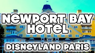 NEWPORT BAY HOTEL TOUR  DISNEYLAND PARIS  AUGUST 2024 [upl. by Laurance]