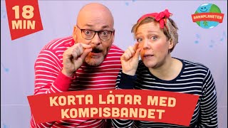 Korta låtar med Kompisbandet  16 klassiker på 18 minuter [upl. by Orteip]