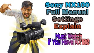 Sony HXR NX100 Full Manual Settings  In Hindi  Must Watch [upl. by Chapen]