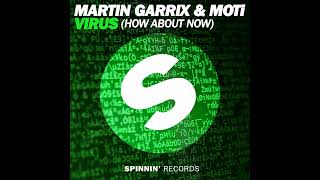 Martin Garrix amp MOTi  Virus How About Now Extended Mix [upl. by Tellford399]