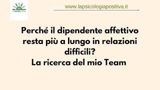 Perché il dipendente affettivo resta più a lungo nella relazione abusante [upl. by Carvey]