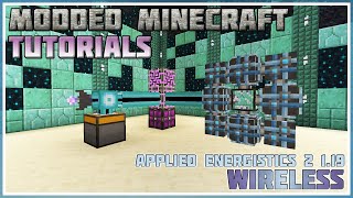 Applied Energistics 2 Wireless Minecraft 116  119  Modded Minecraft Tutorial [upl. by Ennaihs]