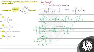 Compound X undergoes following sequence of reactions to give the Lactone Y [upl. by Silin]