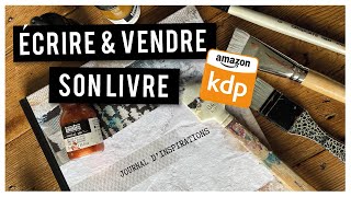 Comment Écrire et Publier un Livre avec Amazon KDP [upl. by Esinad]