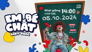 XỆ XỆ  EM BÉ CHẤT   BabySwag  OFFICIAL MUSIC VIDEO [upl. by Gordan]