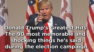 Donald Trump compilation The 90 most shocking things hes said during election campaign [upl. by Haleehs]