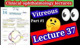 Vitreous clinical Ophthalmology lectures 37 part 1 structure of vitreous body vitrectomy [upl. by Ruthy]