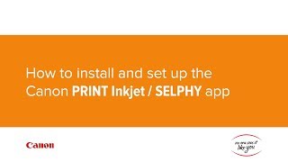 How to install and set up the Canon Print Inkjet  SELPHY app [upl. by Laerdna]