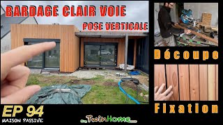 POSE DUN BARDAGE CLAIR VOIE VERTICAL  Construction dune maison passive [upl. by Adieren11]