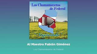 Los Chamameceros de Federal  Al Maestro Fabián Giménez [upl. by Buttaro984]