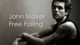 John Mayer  Free Falling  With Lyrics [upl. by Kajdan824]