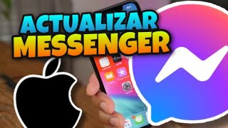 👉 Como ACTUALIZAR MESSENGER en IPHONE 2021 FACIL y RAPIDO 💙 [upl. by Crotty561]