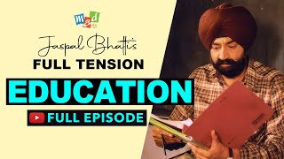 EDUCATION Full Episode  FULL TENSION  Jaspal Bhatti’s Comedy Show [upl. by Olotrab]