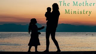 May 12th 2024  quotThe Mother Ministryquot [upl. by Dituri]