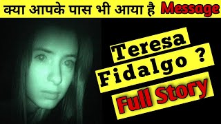 Teresa Fidalgo Full Story in Hindi  Teresa Fidalgo मैसेज सच या झूठ [upl. by Belen]