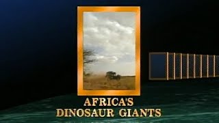 National Geographic  Africas Dinosaur Giants 1999 [upl. by Rebm]