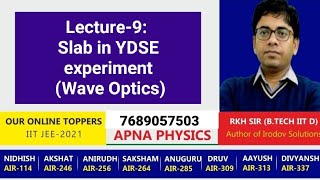 Lecture9 Slab in YDSE experiment Wave Optics [upl. by Akirahc]