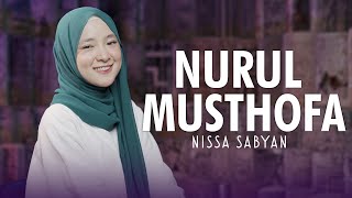 NURUL MUSTHOFA SHOLAWAT  NISSA SABYAN [upl. by Esorbma778]