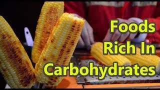 Top 10 Foods Rich In Carbohydrates [upl. by Kendy285]