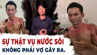 Sốc  Sự thật vụ tạt nước sôi không phải Vợ chính thức gây ra mà là [upl. by Nader774]