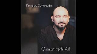 OSMAN FETHİ ARK ALBÜM TEASER [upl. by Brien910]