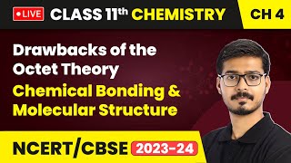 Drawbacks of the Octet Theory  Chemical Bonding amp Molecular Structure  Class 11 Chemistry Ch 4 [upl. by Eikcim]