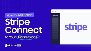 How to Easily Set Up Dokan Stripe Connect for Secure Marketplace Payments [upl. by Aikemahs]