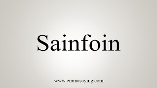 How To Say Sainfoin [upl. by Neale]