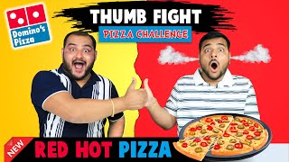 Thumb Fight Dominos Pizza Challenge  Dominos Red Hot Spicy Pizza Challenge  Viwa Food World [upl. by Yzdnil197]