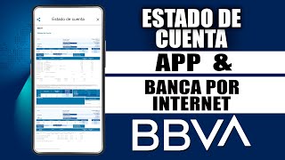 Como descargar ESTADO DE CUENTA BBVA por la APP y Banca por Internet BBVA [upl. by Igal101]