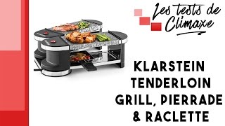 Test dun appareil 3 en 1 pierrade  grill  raclette Klarstein Tenderloin Raclette n°10030026 [upl. by Nnarefinnej434]