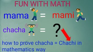 Maths fun how to prove chacha Chachi in mathematics way  by MathShooking [upl. by Salomone282]