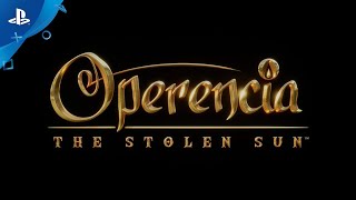 Operencia The Stolen Sun  Announcement Trailer  PS4 [upl. by Enniroc699]