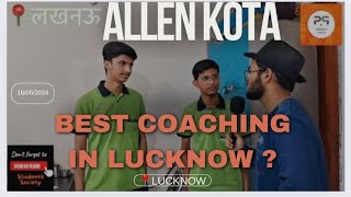 Best Coaching in LUCKNOW  Allen kota students on coachingAllen facultiesparentshostelinterview [upl. by Dilisio]