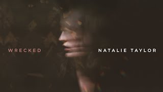 NatalieTaylor  Wrecked Official Lyric Video [upl. by Kiah]