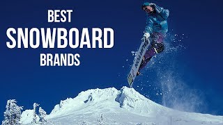 Top 5 Best Snowboard Brands of 2017 [upl. by Scheers]