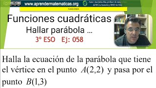 Hallar función cuadrática sabiendo vértice 4 ESO 07 056 José Jaime Mas [upl. by Nylasej]