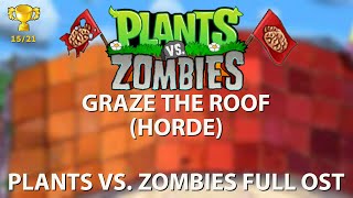 Plants VS Zombies OST  NO 15  Graze The Roof HORDE [upl. by Accebor]