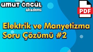 Elektrik ve Manyetizma  Soru Çözümü 2  PDF [upl. by Winifield558]