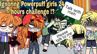 Rrb ignore Ppg 24 hours challenge  lI Gacha clubGacha life ll Ppg x Rrb [upl. by Ayaros858]