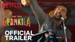 Amar Singh Chamkila  Official Trailer  Diljit Dosanjh Parineeti Chopra  April 12  Netflix [upl. by Kreiker]